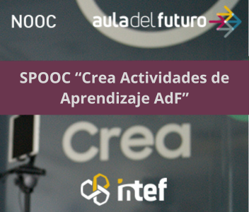 SPOOC Crea actividades para el Aula del Futuro  ActividadesAdF