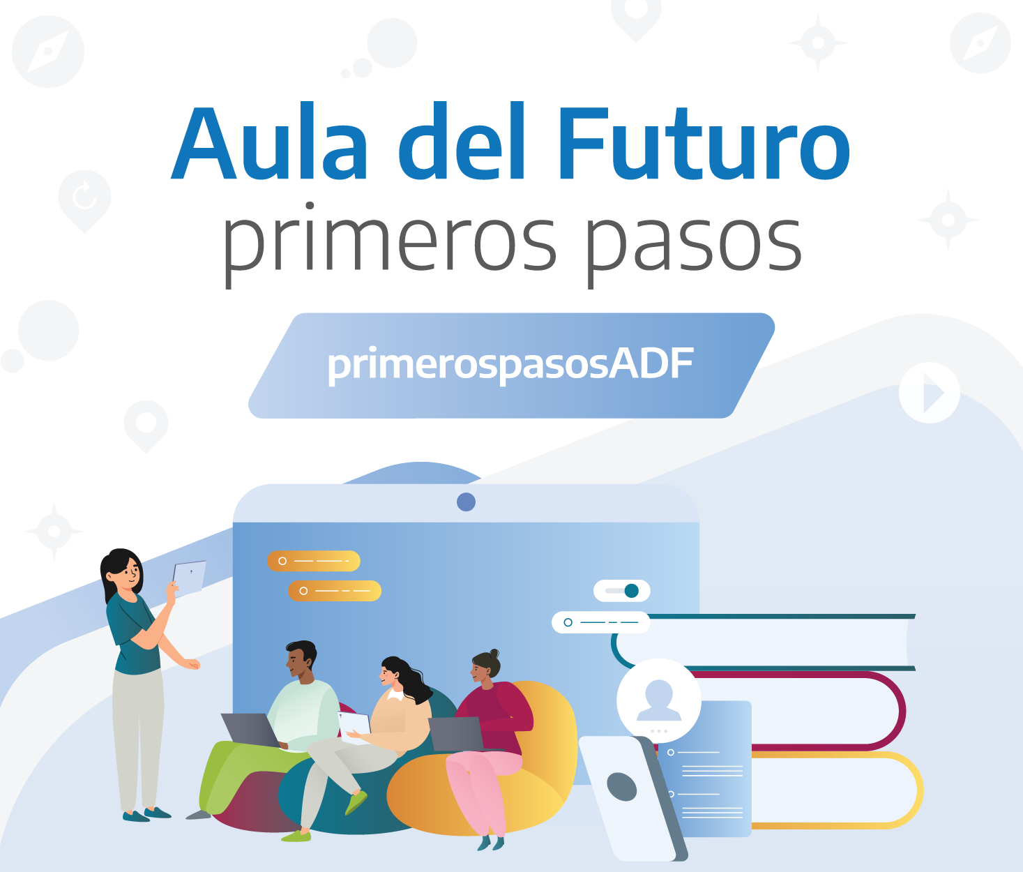 Aula del Futuro: primeros pasos (2ª edición) AuladelFuturo