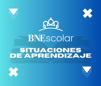Situaciones de aprendizaje con BNEscolar BNEscolarMOOC