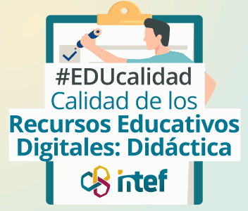 Calidad de los Recursos Educativos Digitales: Didáctica (4ª Edición) EDUcalidad