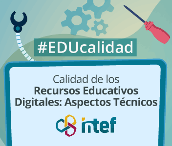 Calidad de los Recursos Educativos Digitales: Aspectos Técnicos (4ª Edición) EDUcalidad4