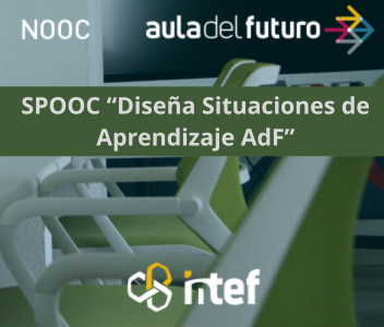 SPOOC Diseña situaciones de aprendizaje para el Aula del Futuro  SituacionesAdF